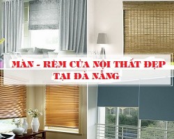 Xưởng may - Đại lý phân phối màn rèm cửa đẹp, giá rẻ tại Đà Nẵng